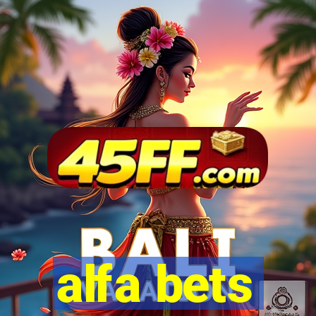 alfa bets